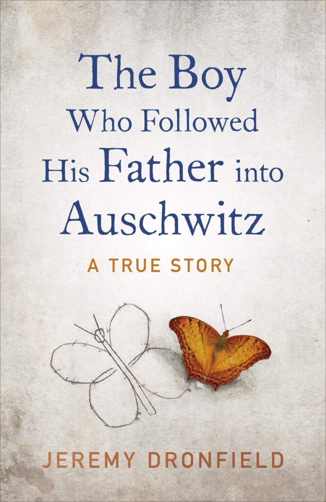 Book cover of The Boy Who Followed his Father into Auschwitz