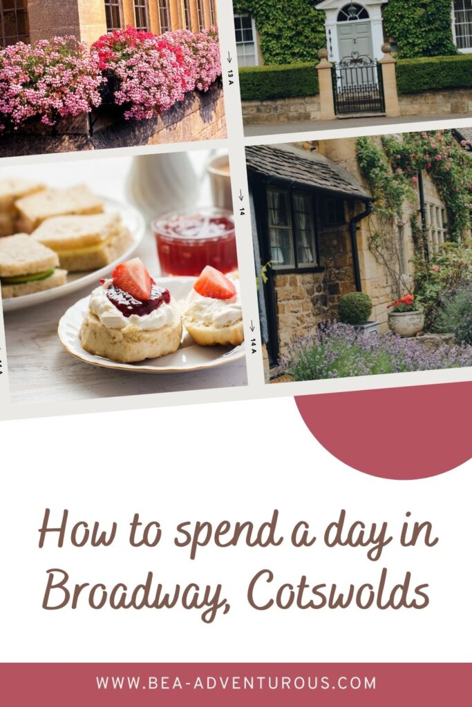 Pin for pinterest that says "How to spend a day in Broadway, Cotswolds". Pink theme. Has a photo of cream tea, pink flowers and a couple of the nicest houses in Broadway