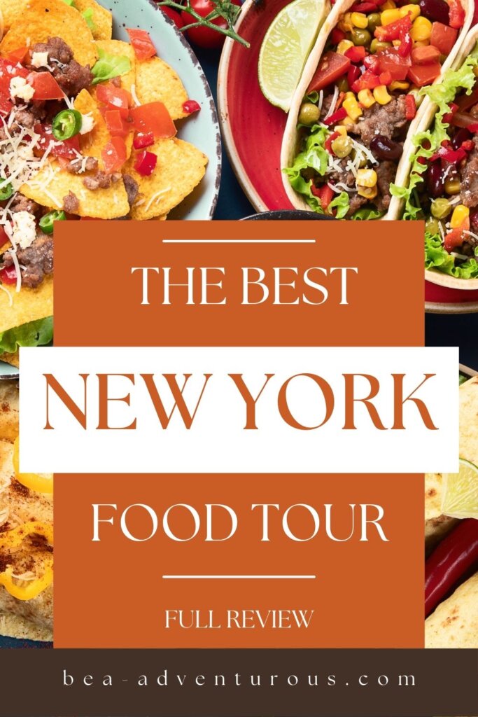 Pinterest pin showing a bunch of mexican food with the words "The best New Your Food Tour"